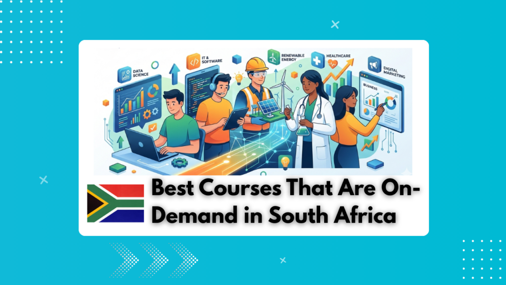 Top 10 Best Courses That Are On Demand in South Africa 2026