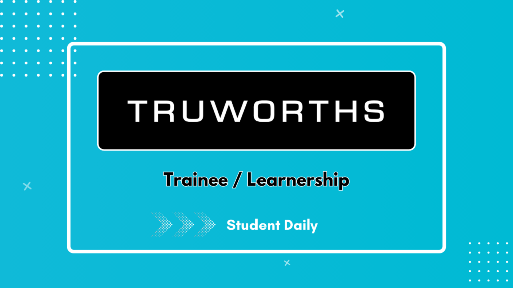 Truworths Stores Learnership 2026: x12 Positions To All SA Provinces